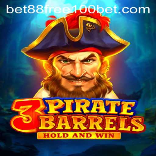 Exploring the Adventure of 3PirateBarrels and the Thrill of Betting with Bet88 Free 100