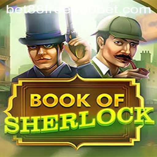 Explore the Engaging World of BookOfSherlock: A Modern Gaming Adventure