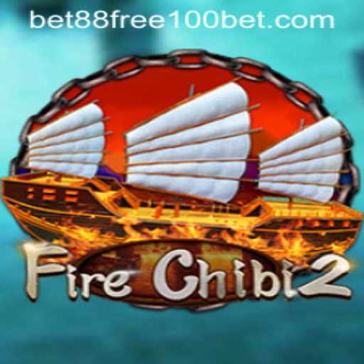 FireChibi2: The Ultimate Gaming Experience with bet88 Free 100