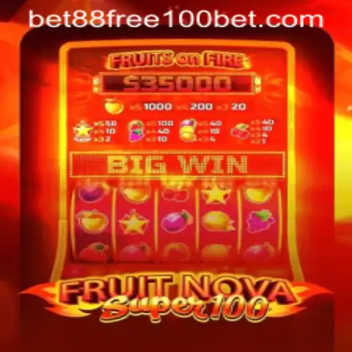 Discover the Thrills of FruitNovaSuper100 and the Exciting Bet88 Free 100 Offer