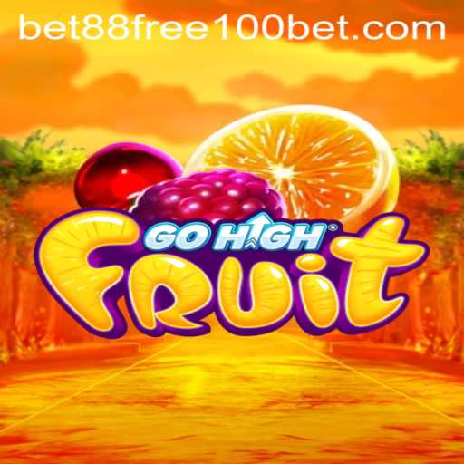 Discovering the World of GoHighFruit and the Excitement of Bet88 Free 100