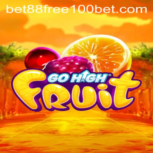 Discovering the World of GoHighFruit and the Excitement of Bet88 Free 100