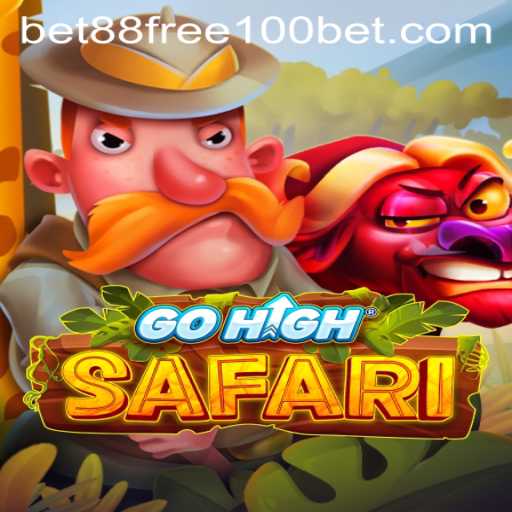 The Exciting World of GoHighSafari and the Thrills of 'bet88 free 100'