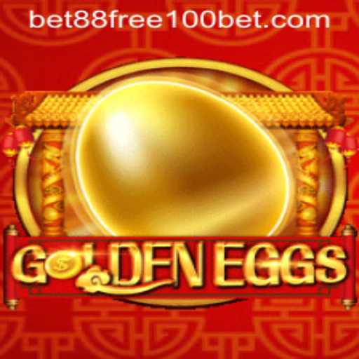 GoldenEggs Game Overview and Bet88 Free 100 Offer