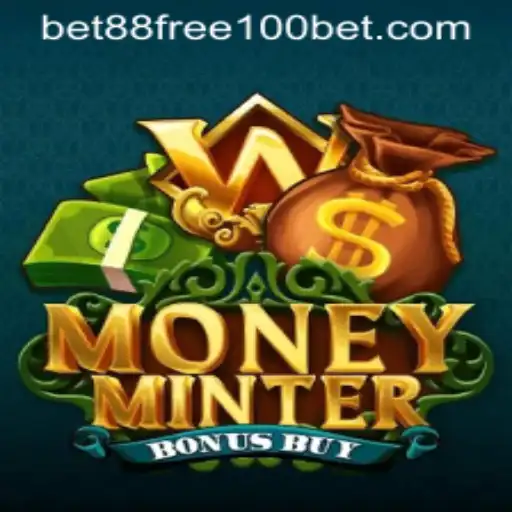 Unlock the Thrills of MoneyMinterBonusBuy with Bet88 Free 100