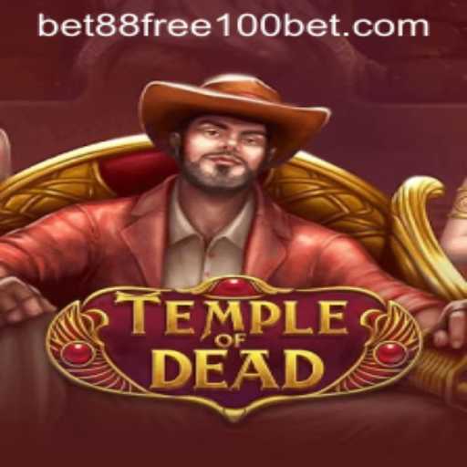 Exploring the Thrills of TempleofDead and the Exciting Bet88 Free 100 Offer